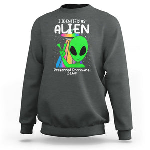 Funny Alien Sweatshirt I Identify As An Alien Preferred Pronoun Ze Hir LGBTQ+ TS02 Dark Heather Printyourwear