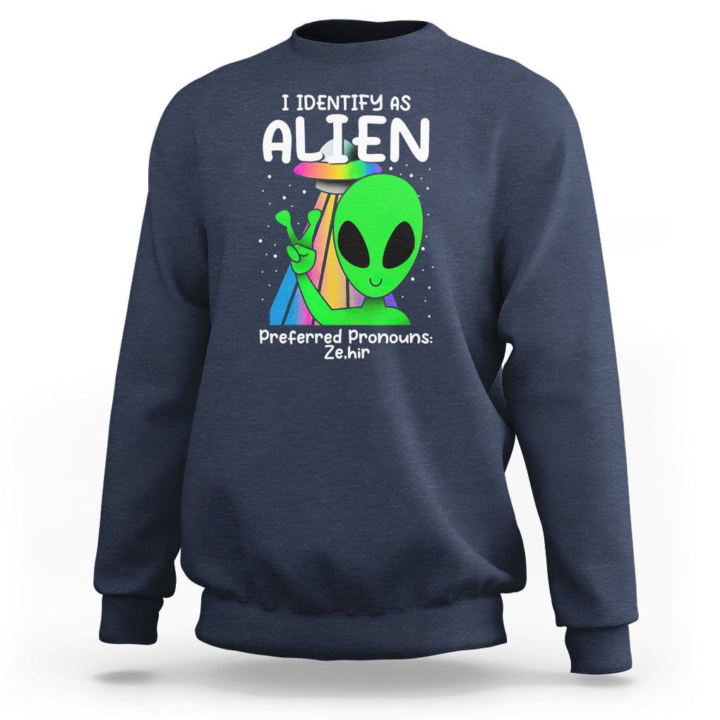 Funny Alien Sweatshirt I Identify As An Alien Preferred Pronoun Ze Hir LGBTQ+ TS02 Navy Printyourwear
