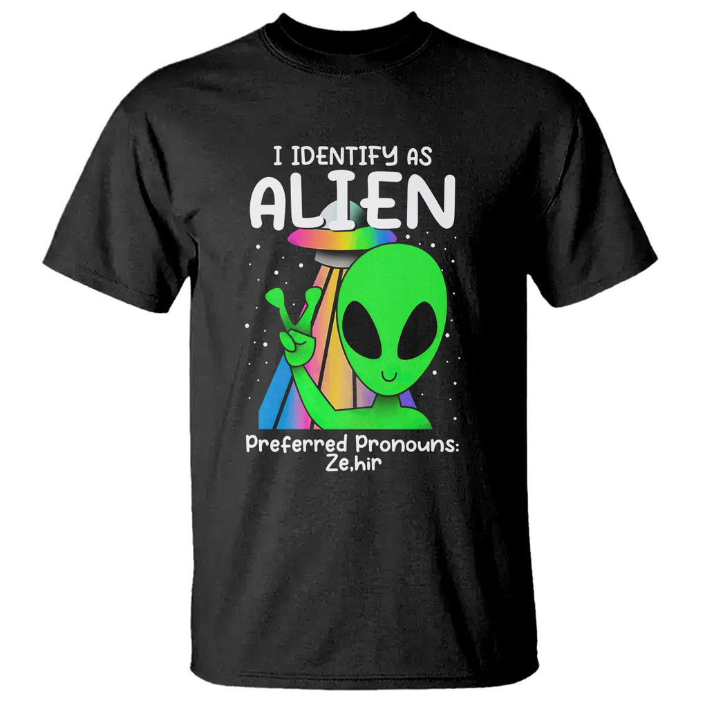 Funny Alien T Shirt I Identify As An Alien Preferred Pronoun Ze Hir LGBTQ+ TS02 Black Printyourwear