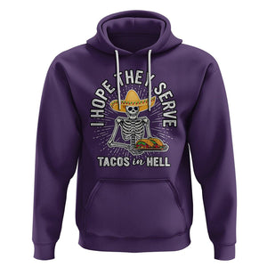 Taco Lover Hoodie Funny Taco Lover Skeleton I Hope They Serve Tacos In Hell TS02 Purple Printyourwear