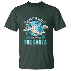 Earth Lover T Shirt Just A Kid Who Loves The Earth Happy Earth Day Save The Planet TS02 Dark Forest Green Printyourwear