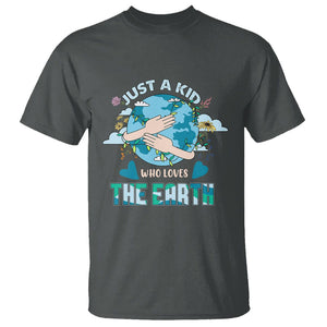 Earth Lover T Shirt Just A Kid Who Loves The Earth Happy Earth Day Save The Planet TS02 Dark Heather Printyourwear