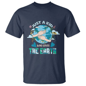 Earth Lover T Shirt Just A Kid Who Loves The Earth Happy Earth Day Save The Planet TS02 Navy Printyourwear