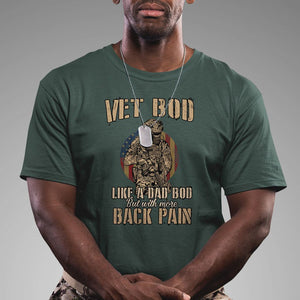 Veteran Dad T Shirt Vet Bod Like Dad Bod But With More Back Pain TS02 Dark Forest Green Print Your Wear