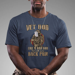 Veteran Dad T Shirt Vet Bod Like Dad Bod But With More Back Pain TS02 Navy Print Your Wear