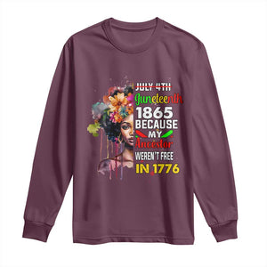 Juneteenth 1865 Long Sleeve Shirt Because My Ancestor Weren't Free In 1776 Afro Black Woman TS02 Maroon Print Your Wear