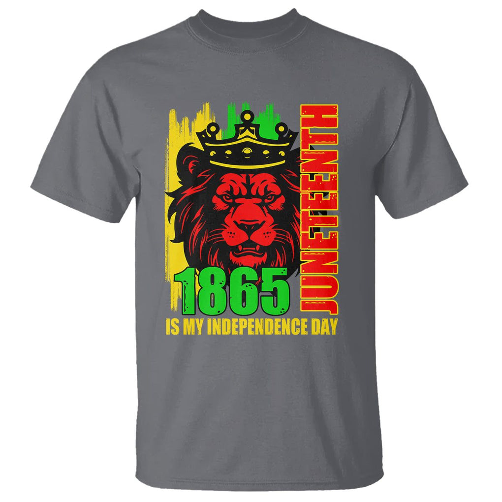 Juneteenth 1865 Is My Independence Day T Shirt Cool Lion King TS02 Charcoal Print Your Wear
