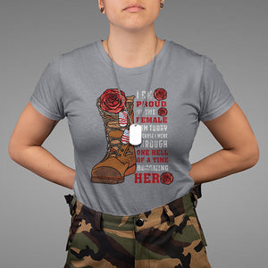 Proud Female Veteran I Am Proud Of The Female I Am Today Roses Combat Boots T Shirt TS02 Printyourwear