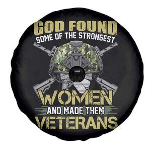 Female Veteran Spare Tire Cover God Found Some Of The Strongest Women Made Them Veteran TS02 Print Your Wear