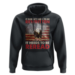 Patriotic American Eagle Hoodie It's Doesn't Need To Be Rewritten It Needs To Be Reread America Pride US Flag TS02 Black Print Your Wear