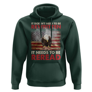 Patriotic American Eagle Hoodie It's Doesn't Need To Be Rewritten It Needs To Be Reread America Pride US Flag TS02 Dark Forest Green Print Your Wear