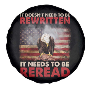 Patriotic American Eagle Spare Tire Cover It's Doesn't Need To Be Rewritten It Needs To Be Reread America Pride US Flag TS02 Print Your Wear