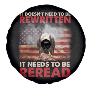 Patriotic American Eagle Spare Tire Cover It's Doesn't Need To Be Rewritten It Needs To Be Reread America Pride US Flag TS02 Print Your Wear