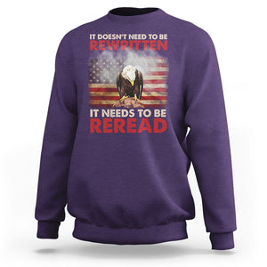 Patriotic American Eagle Sweatshirt It's Doesn't Need To Be Rewritten It Needs To Be Reread America Pride US Flag TS02 Purple Print Your Wear