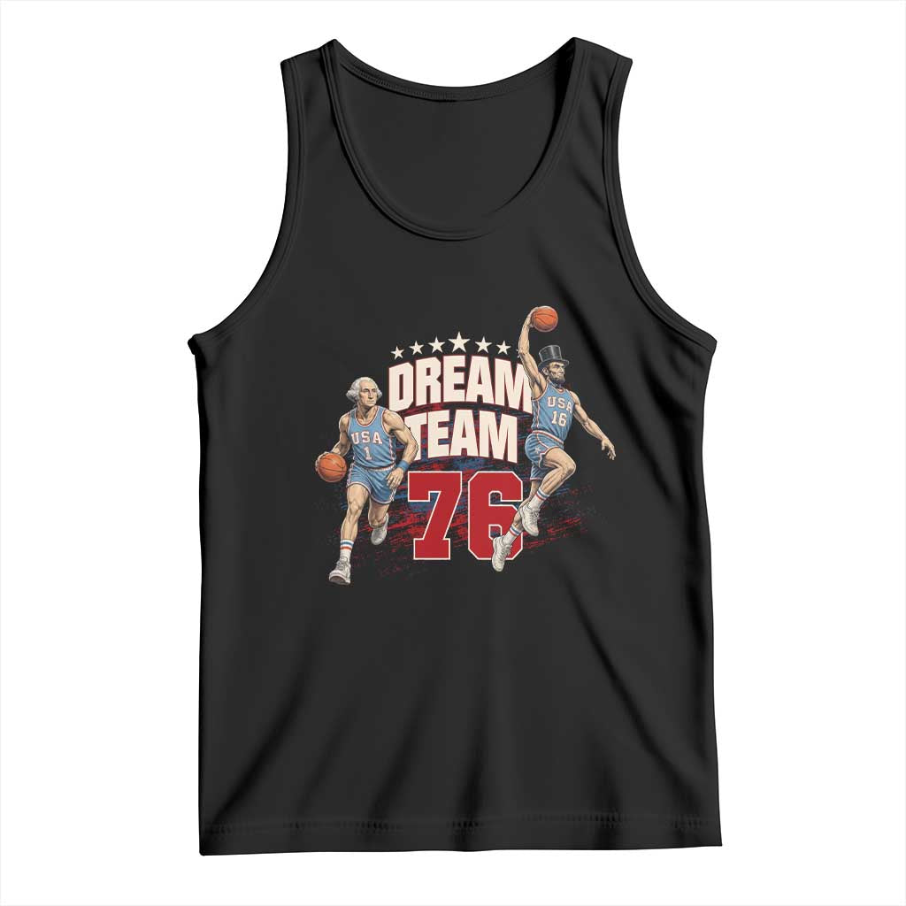 Dream Team 76 Founding Fathers Playing Basketball Tank Top Funny George Washington Abraham Lincoln Patriotic Sports Fan TS02 Black Print Your Wear