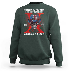 X Generation Skull Sweatshirt Proud Member Of The F Your Feelings Gen X 1965 1980 TS02 Dark Forest Green Print Your Wear