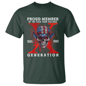 X Generation Skull T Shirt Proud Member Of The F Your Feelings Gen X 1965 1980 TS02 Dark Forest Green Print Your Wear