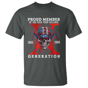 X Generation Skull T Shirt Proud Member Of The F Your Feelings Gen X 1965 1980 TS02 Dark Heather Print Your Wear