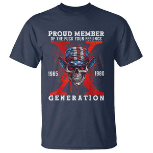 X Generation Skull T Shirt Proud Member Of The F Your Feelings Gen X 1965 1980 TS02 Navy Print Your Wear