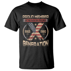 X Generation T Shirt Proud Member Of The F Your Feelings Gen X 1965 1981 Retro American Flag TS02 Black Print Your Wear