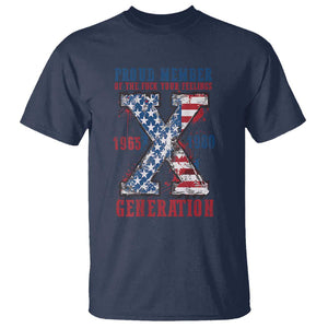 X Generation T Shirt Proud Member Of The F Your Feelings Gen X 1965 1981 American Flag TS02 Navy Print Your Wear