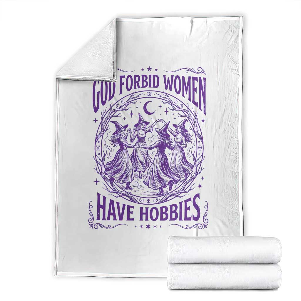 Funny Witches Dancing Coven Graphic Throw Blanket God Forbid Women Have Hobbies Sarcastic Feminism