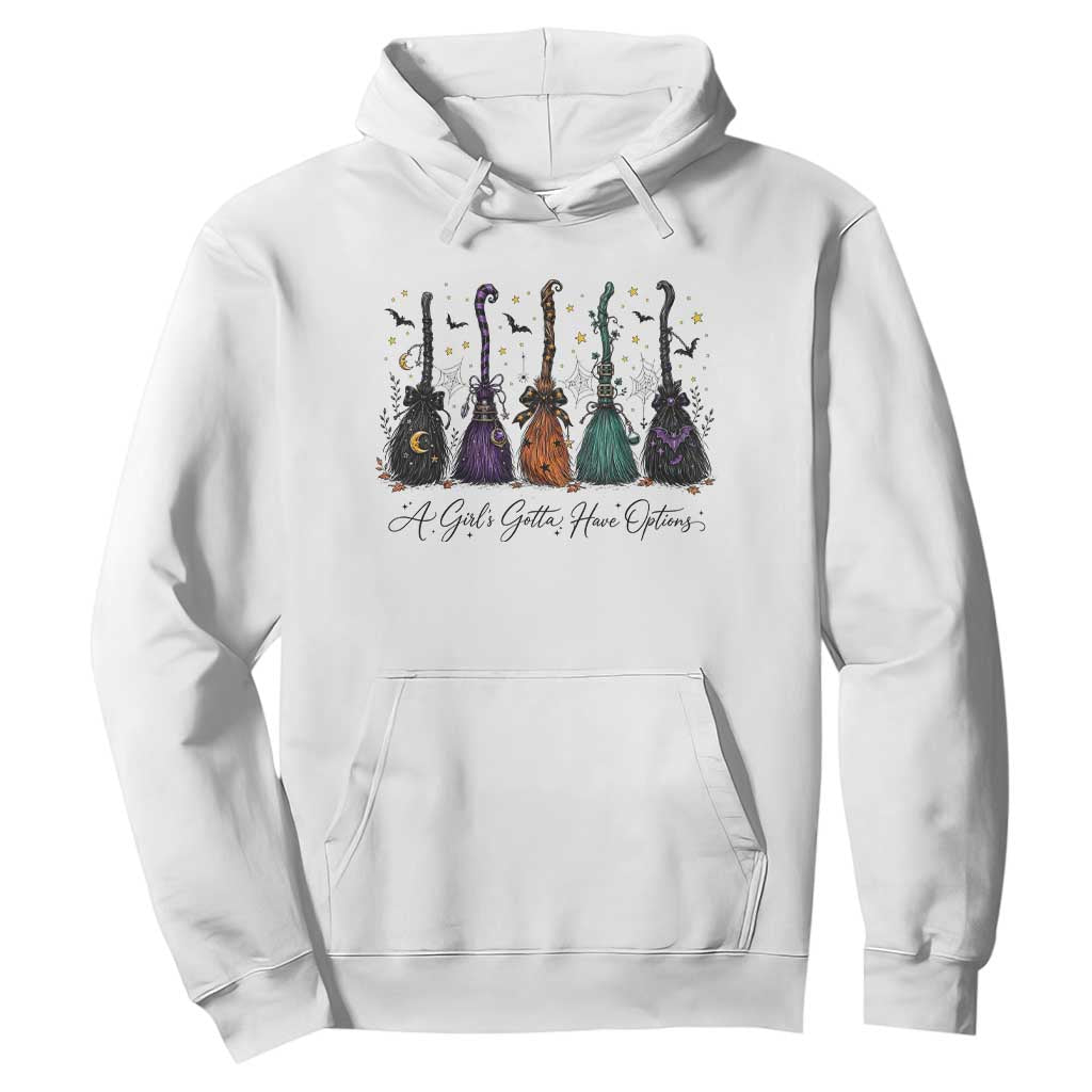 Funny Witch Brooms Spooky Halloween Hoodie A Girls Gotta Have Options Witchy Aesthetic