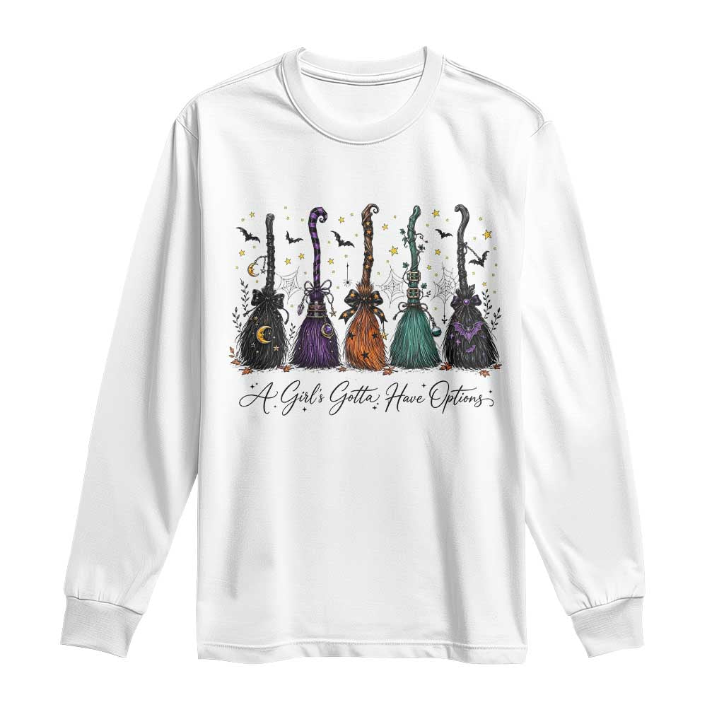 Funny Witch Brooms Spooky Halloween Long Sleeve Shirt A Girls Gotta Have Options Witchy Aesthetic