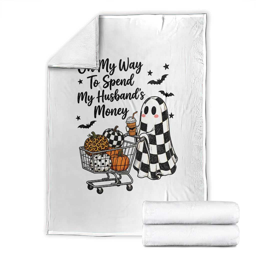On My Way To Spend My Husbands Money Boo Sheet Graphic Throw Blanket Funny Halloween Ghost Gift