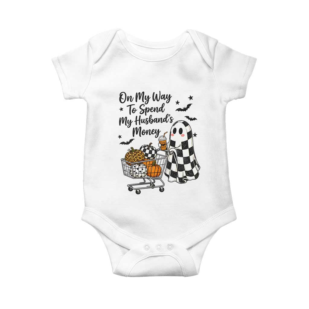 On My Way To Spend My Husbands Money Boo Sheet Graphic Baby Onesie Funny Halloween Ghost Gift