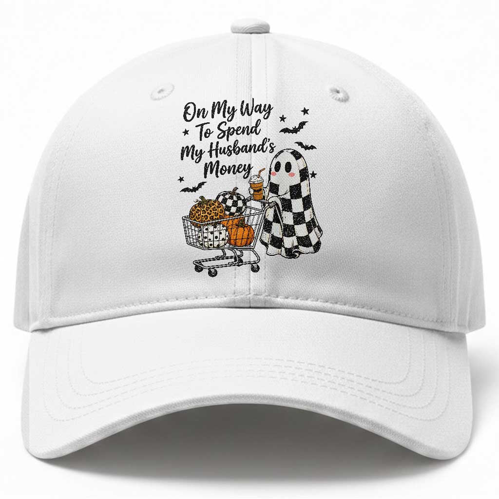 On My Way To Spend My Husbands Money Boo Sheet Graphic Baseball Cap Funny Halloween Ghost Gift