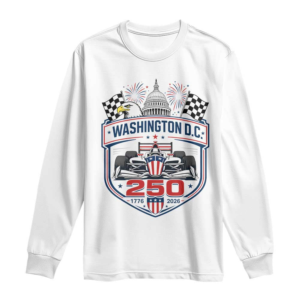 Washington DC 250th Anniversary American Racing Car Long Sleeve Shirt Patriotic 1776 2026 Semiquincentennial