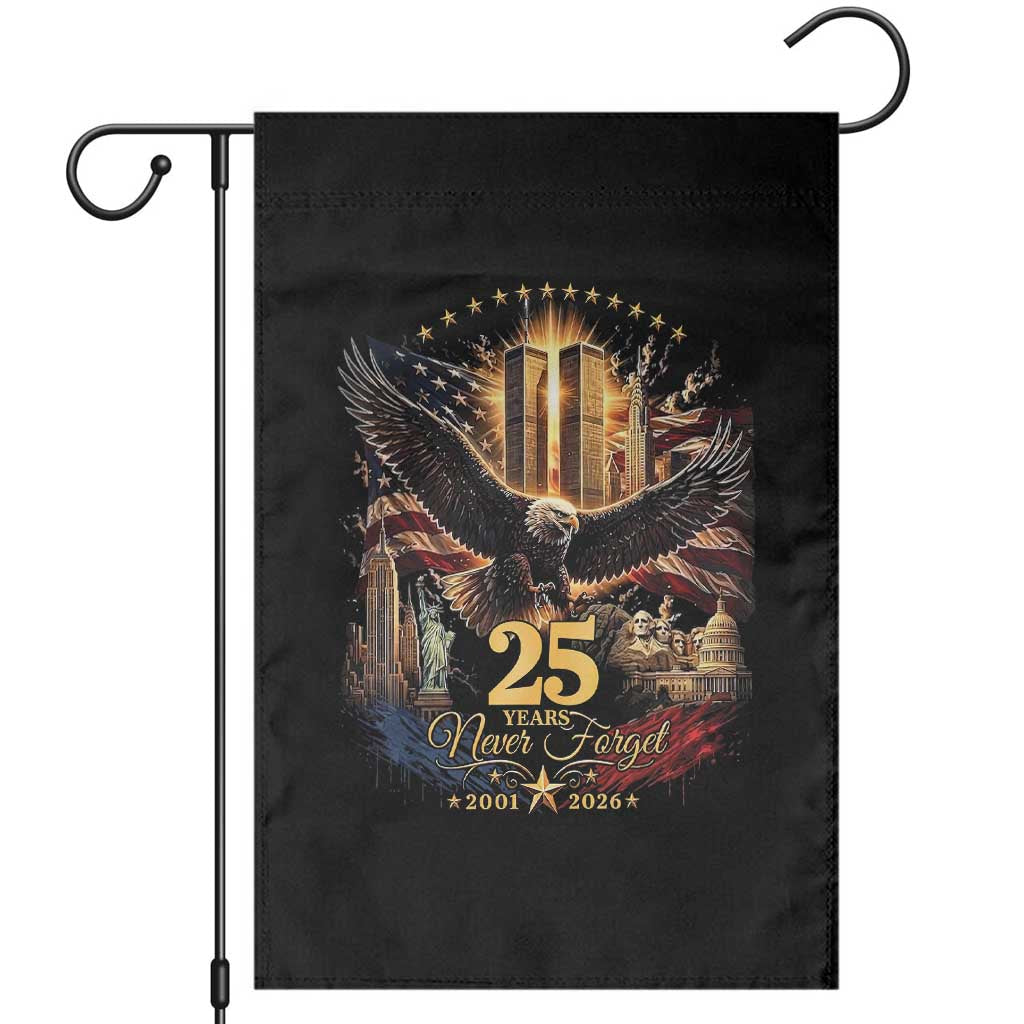 Patriotic American Eagle 9 11 Memorial 25th Anniversary Garden Flag 25 Years 2021 2026 Never Forget