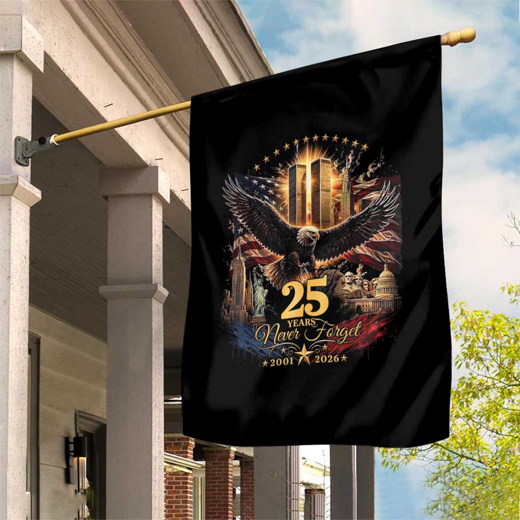 Patriotic American Eagle 9 11 Memorial 25th Anniversary Garden Flag 25 Years 2021 2026 Never Forget