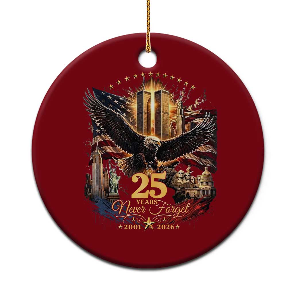 Patriotic American Eagle 9 11 Memorial 25th Anniversary Ceramic Ornament 25 Years 2021 2026 Never Forget TS02 1pc Red Print Your Wear