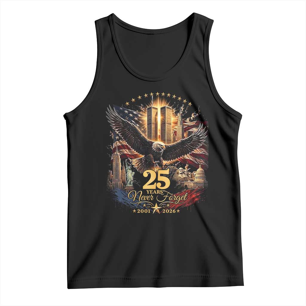 Patriotic American Eagle 9 11 Memorial 25th Anniversary Tank Top 25 Years 2021 2026 Never Forget TS02 Black Print Your Wear