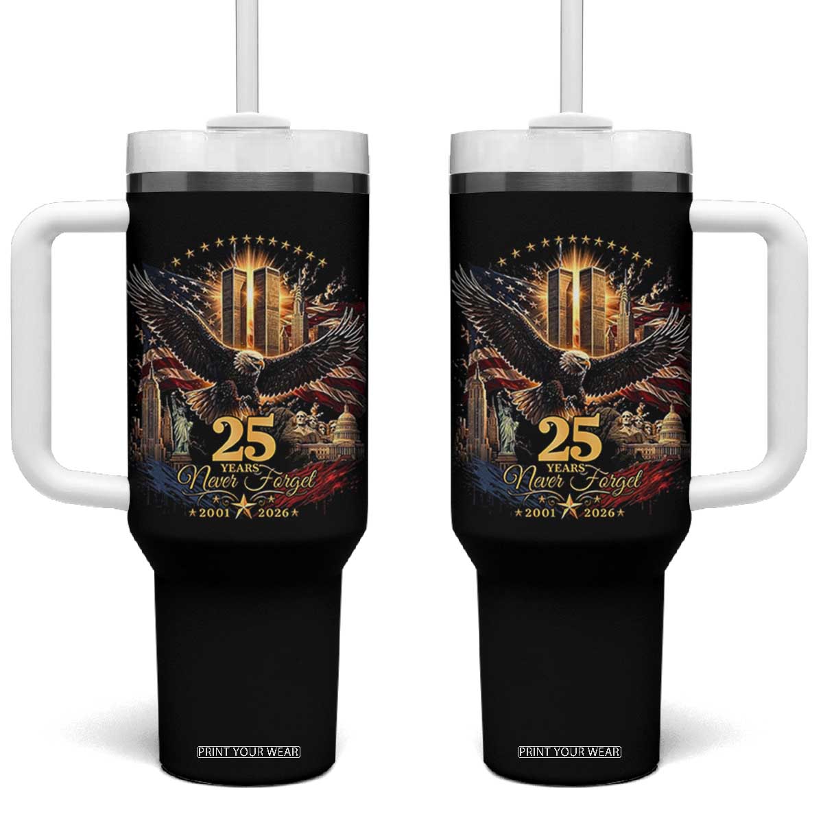 Patriotic American Eagle 9 11 Memorial 25th Anniversary Tumbler With Handle 25 Years 2021 2026 Never Forget