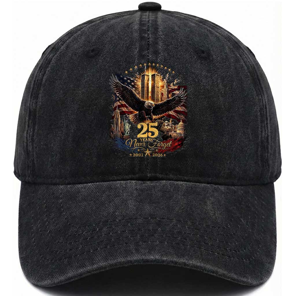 Patriotic American Eagle 9 11 Memorial 25th Anniversary Washed Cotton Baseball Cap 25 Years 2021 2026 Never Forget TS02 Print Your Wear