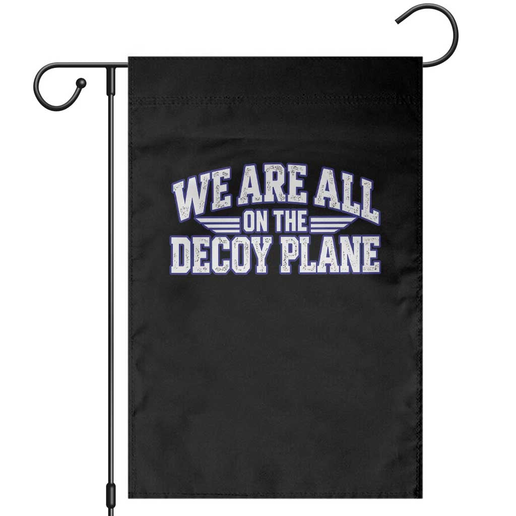 We Are All On The Decoy Plane Theories Aviator Wings Blue Garden Flag Funny Satirical Meme Conspiracy Commentary