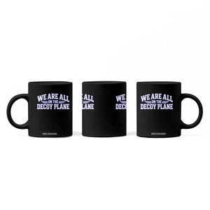 We Are All On The Decoy Plane Theories Aviator Wings Blue Coffee Mug Funny Satirical Meme Conspiracy Commentary