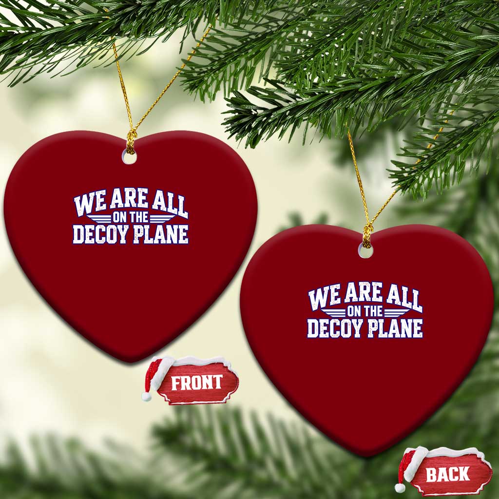 We Are All On The Decoy Plane Theories Aviator Wings Blue Ceramic Ornament Funny Satirical Meme Conspiracy Commentary TS02 Print Your Wear