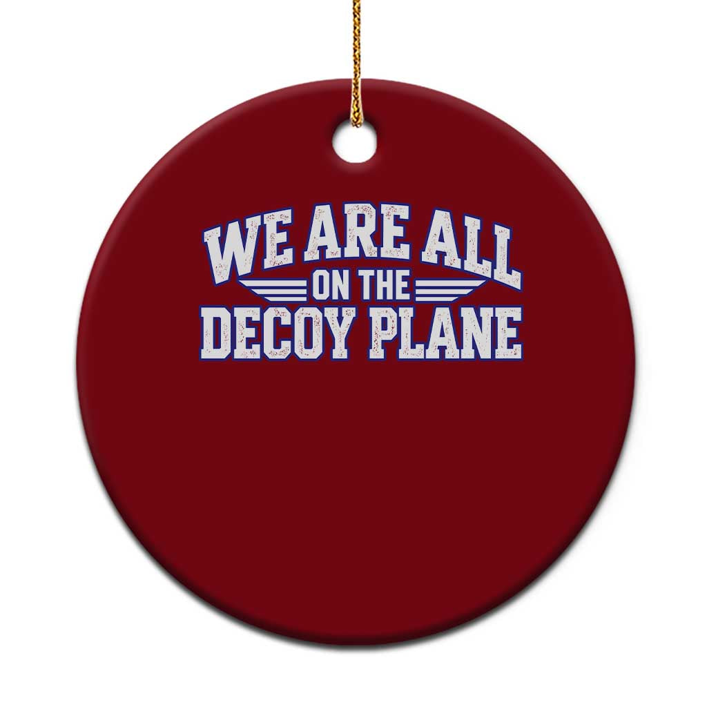 We Are All On The Decoy Plane Theories Aviator Wings Blue Ceramic Ornament Funny Satirical Meme Conspiracy Commentary TS02 1pc Red Print Your Wear