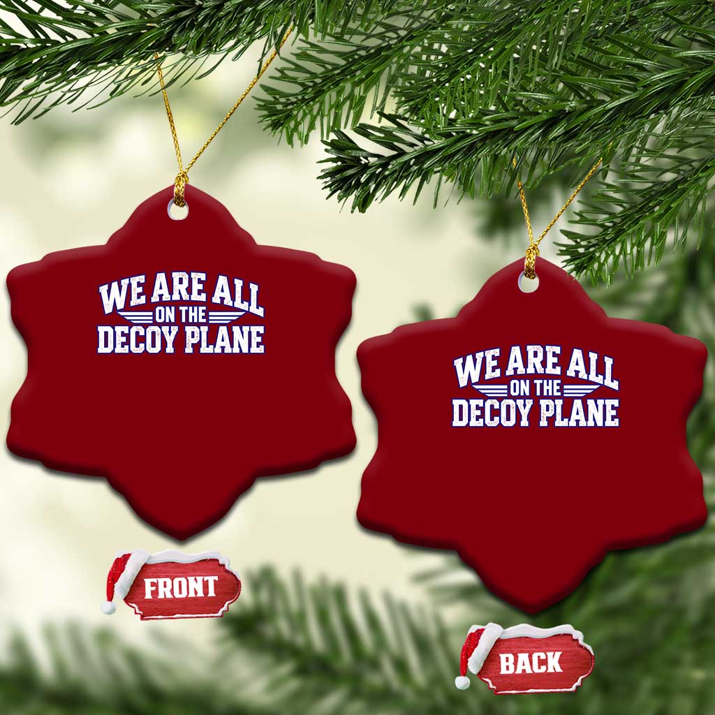 We Are All On The Decoy Plane Theories Aviator Wings Blue Ceramic Ornament Funny Satirical Meme Conspiracy Commentary TS02 Print Your Wear