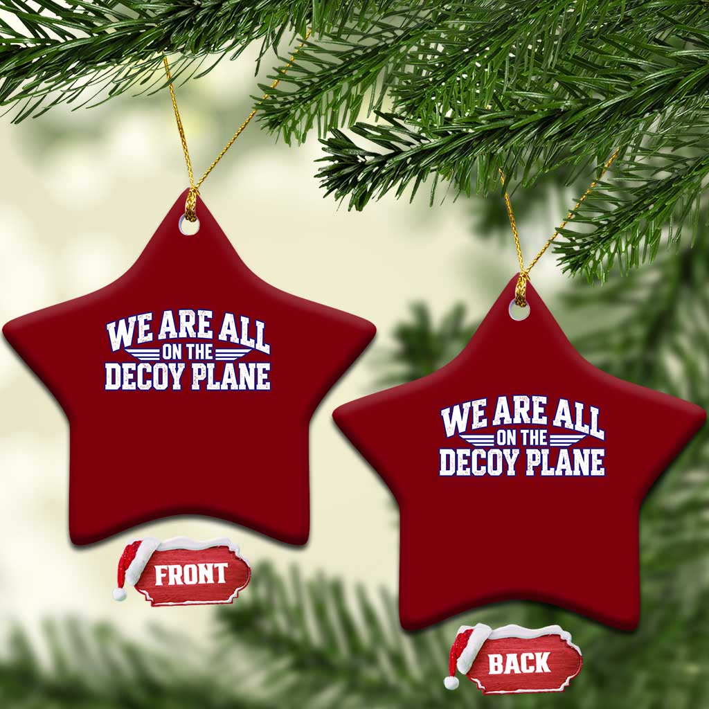 We Are All On The Decoy Plane Theories Aviator Wings Blue Ceramic Ornament Funny Satirical Meme Conspiracy Commentary TS02 Print Your Wear