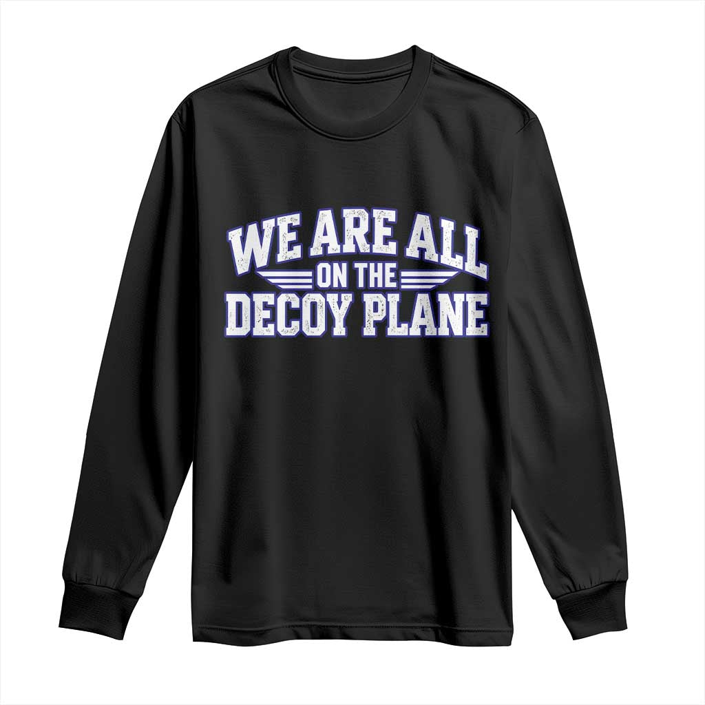 We Are All On The Decoy Plane Theories Aviator Wings Blue Long Sleeve Shirt Funny Satirical Meme Conspiracy Commentary TS02 Black Print Your Wear