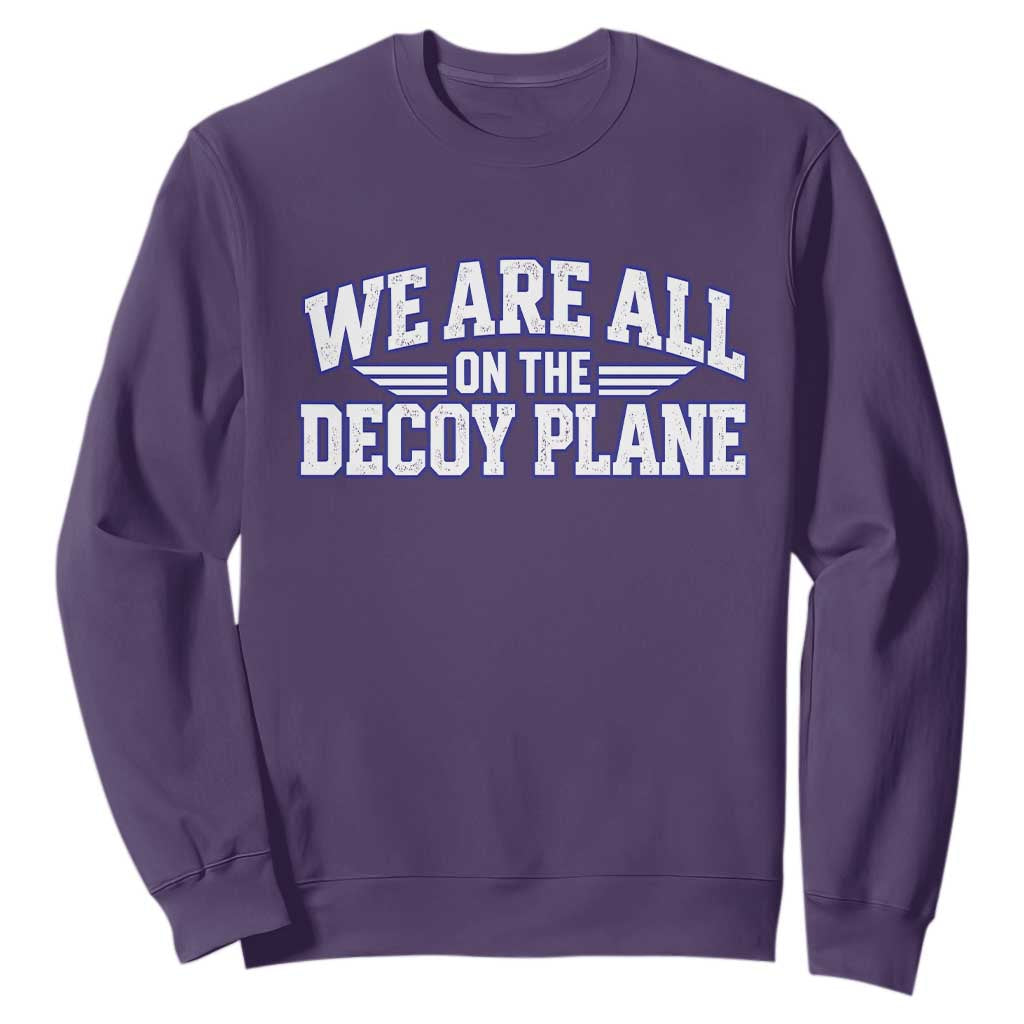 We Are All On The Decoy Plane Theories Aviator Wings Blue Sweatshirt Funny Satirical Meme Conspiracy Commentary TS02 Purple Print Your Wear