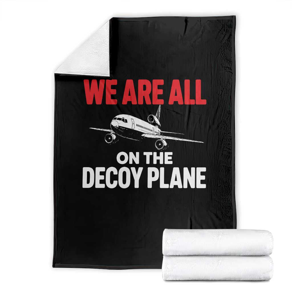 We Are All On The Decoy Plane Theories Trijet Aircraft Graphic Throw Blanket Funny Satirical Meme Conspiracy Commentary
