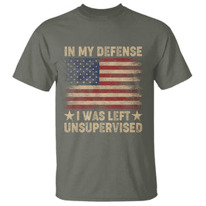 Funny Quotes T Shirt In My Defense I Was Left Unsupervised American Flag TS02 Military Green Printyourwear