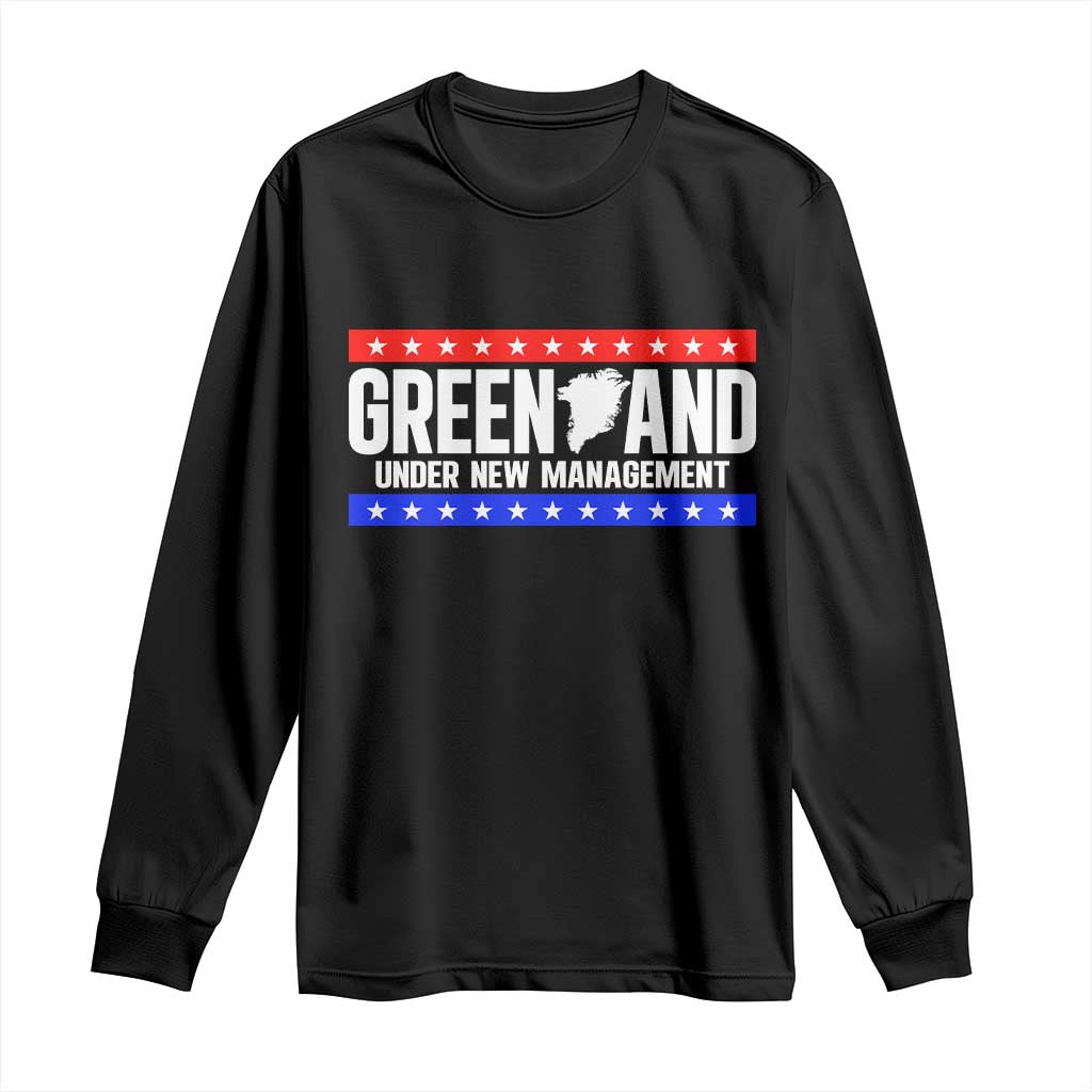 Greenland Under New Management Map Graphic Long Sleeve Shirt Funny Geographical Humor Patriotic Red White and Blue