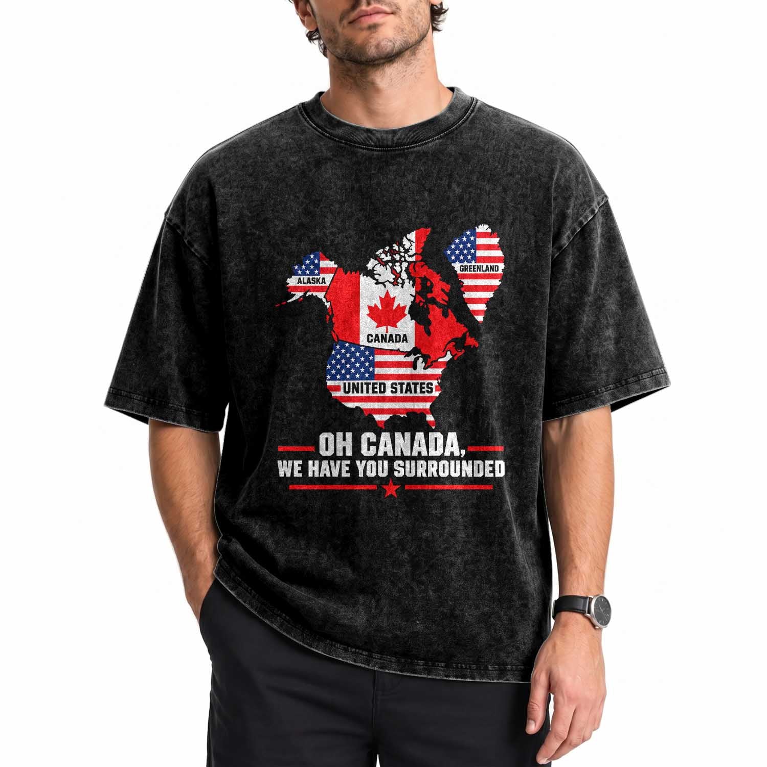 Oh Canada We Have You Surrounded Alaska Greenland Geographical Satire Washed Cotton T-Shirt Funny North America Patriotic Map Graphic